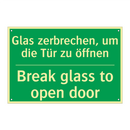 Glas zerbrechen, um die Tür zu /.../ - Break glass to open door