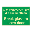 Glas zerbrechen, um die Tür zu /.../ - Break glass to open door