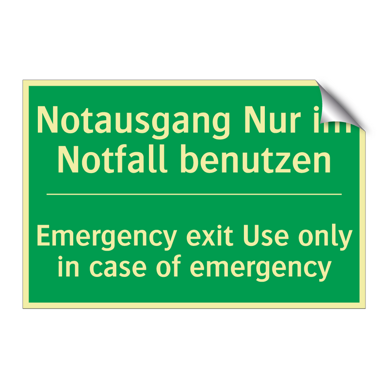 Notausgang Nur im Notfall benutzen /.../ - Emergency exit Use only in case /.../