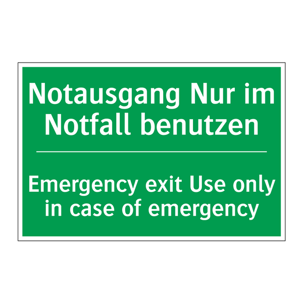 Notausgang Nur im Notfall benutzen /.../ - Emergency exit Use only in case /.../