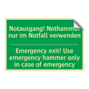 Notausgang! Nothammer nur im Notfall /.../ - Emergency exit! Use emergency /.../