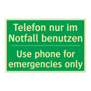 Telefon nur im Notfall benutzen /.../ - Use phone for emergencies only