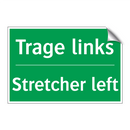 Trage links - Stretcher left
