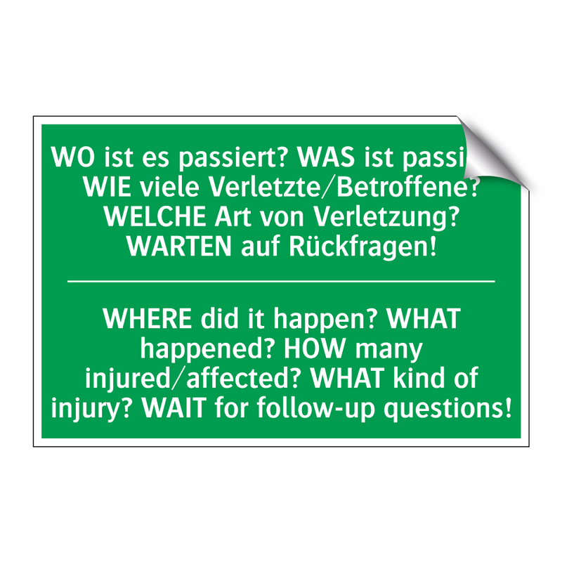 WO ist es passiert? WAS ist passiert? /.../ - WHERE did it happen? WHAT happened? /.../