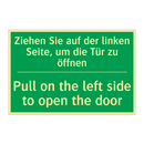 Ziehen Sie auf der linken Seite, /.../ - Pull on the left side to open /.../