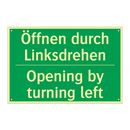 Öffnen durch Linksdrehen - Opening by turning left