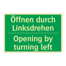 Öffnen durch Linksdrehen - Opening by turning left