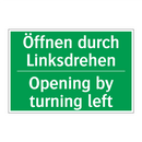 Öffnen durch Linksdrehen - Opening by turning left