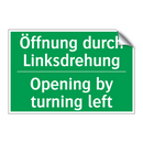 Öffnung durch Linksdrehung - Opening by turning left
