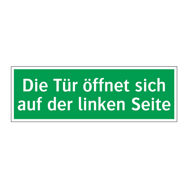 Die Tür öffnet sich auf der linken Seite