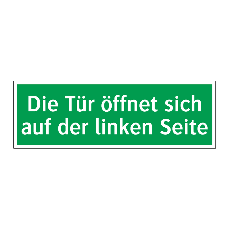 Die Tür öffnet sich auf der linken Seite