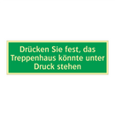 Drücken Sie fest, das Treppenhaus könnte unter Druck stehen