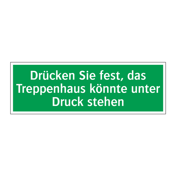 Drücken Sie fest, das Treppenhaus könnte unter Druck stehen