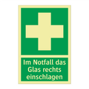 Im Notfall das Glas rechts einschlagen