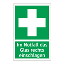 Im Notfall das Glas rechts einschlagen