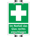 Im Notfall das Glas rechts einschlagen