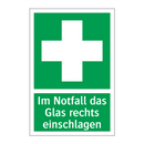 Im Notfall das Glas rechts einschlagen