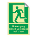 Notausgang diesen Durchgang freihalten