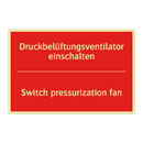 Druckbelüftungsventilator einschalten/.../ - Switch pressurization fan