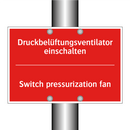 Druckbelüftungsventilator einschalten/.../ - Switch pressurization fan