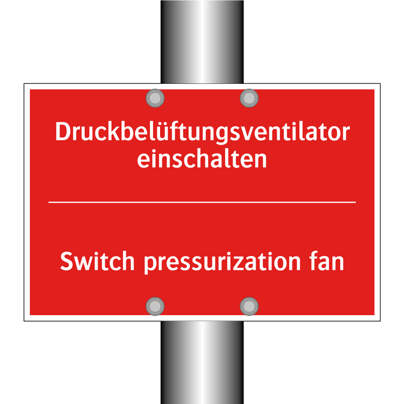 Druckbelüftungsventilator einschalten/.../ - Switch pressurization fan