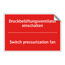 Druckbelüftungsventilator einschalten/.../ - Switch pressurization fan