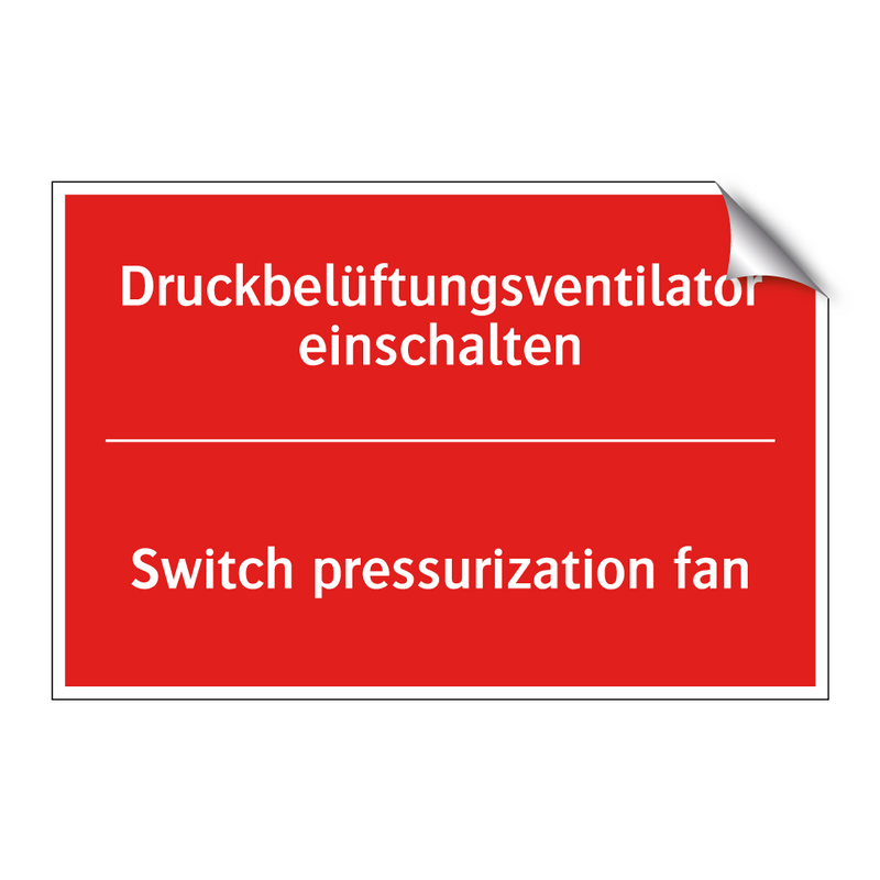 Druckbelüftungsventilator einschalten/.../ - Switch pressurization fan