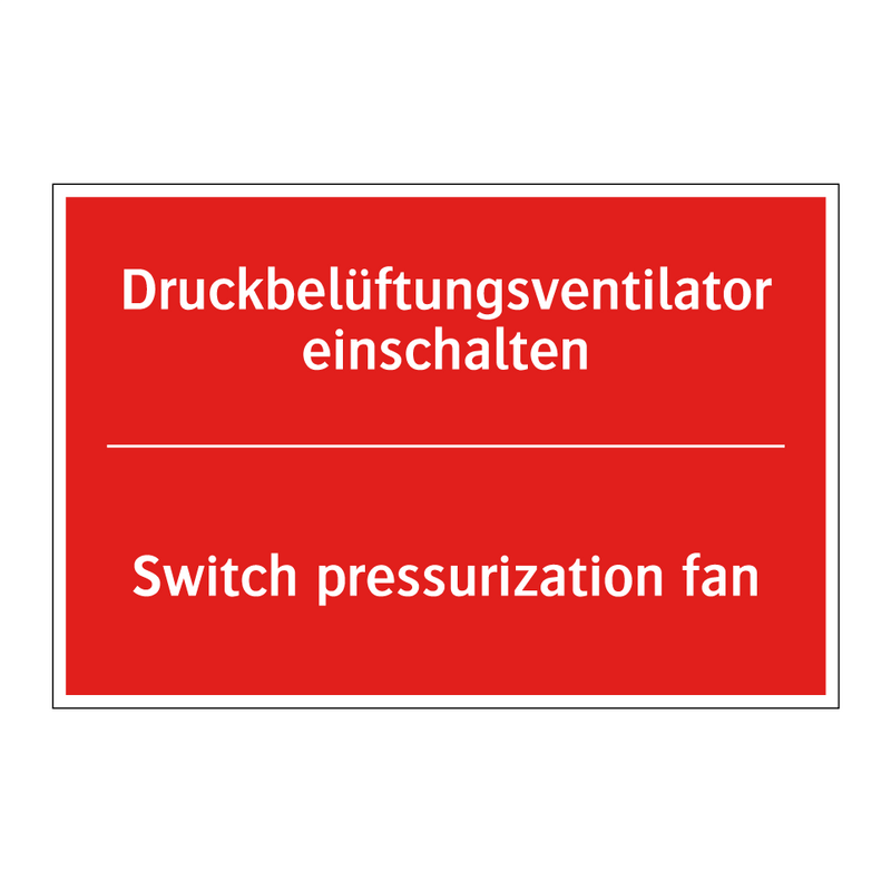 Druckbelüftungsventilator einschalten/.../ - Switch pressurization fan