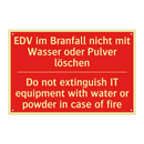 EDV im Branfall nicht mit Wasser /.../ - Do not extinguish IT equipment /.../