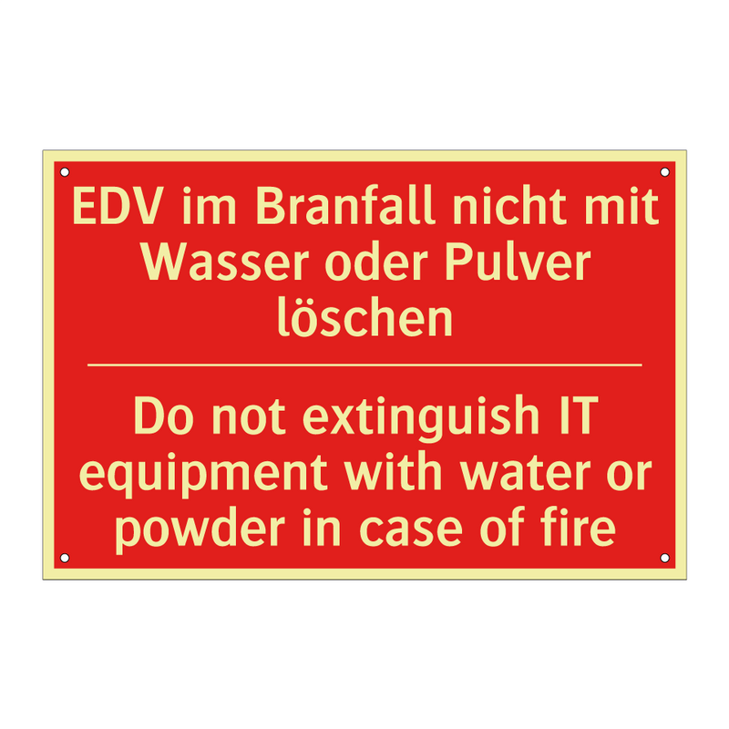 EDV im Branfall nicht mit Wasser /.../ - Do not extinguish IT equipment /.../