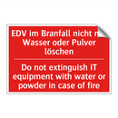 EDV im Branfall nicht mit Wasser /.../ - Do not extinguish IT equipment /.../