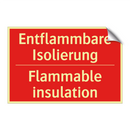 Entflammbare Isolierung - Flammable insulation