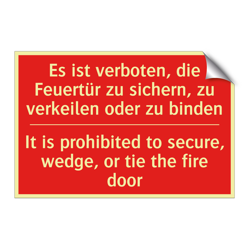 Es ist verboten, die Feuertür /.../ - It is prohibited to secure, wedge, /.../