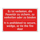 Es ist verboten, die Feuertür /.../ - It is prohibited to secure, wedge, /.../