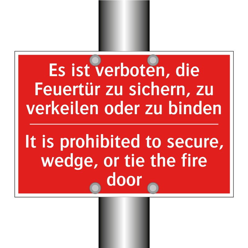 Es ist verboten, die Feuertür /.../ - It is prohibited to secure, wedge, /.../