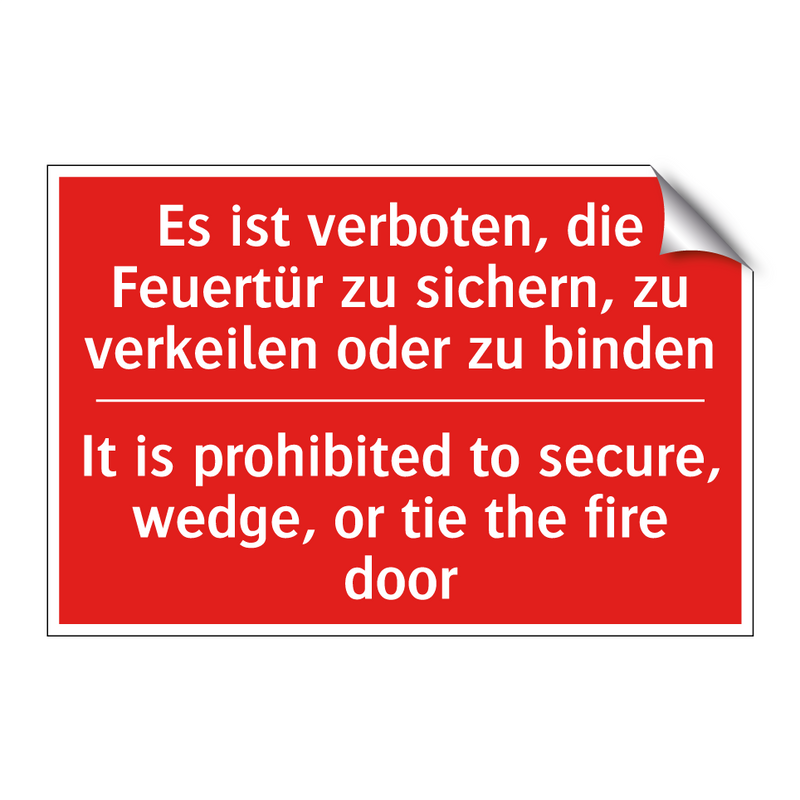Es ist verboten, die Feuertür /.../ - It is prohibited to secure, wedge, /.../