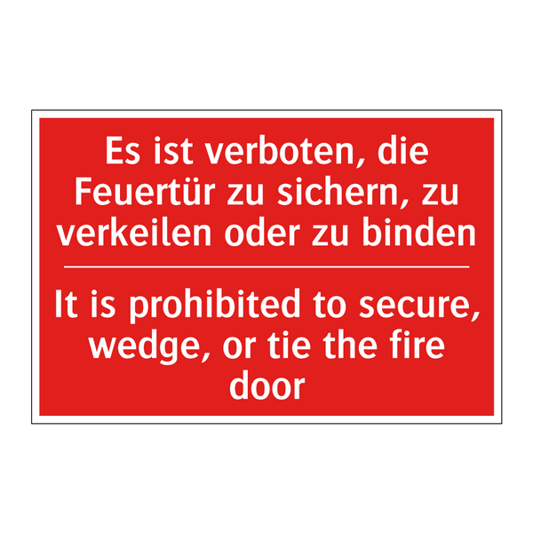 Es ist verboten, die Feuertür /.../ - It is prohibited to secure, wedge, /.../