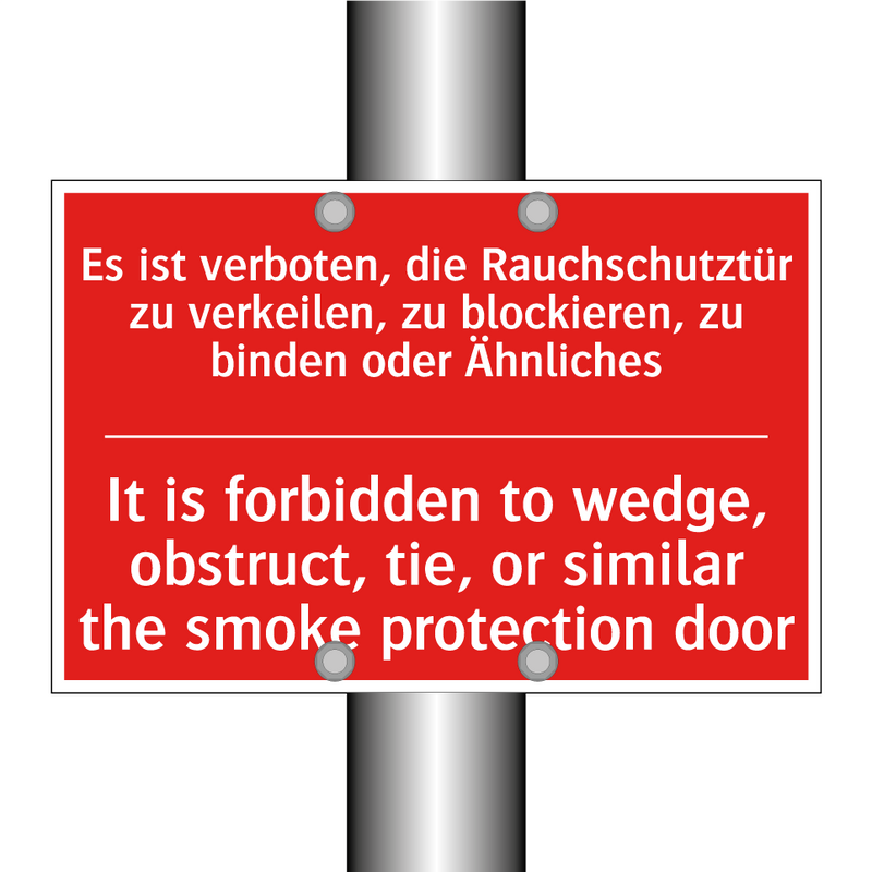 Es ist verboten, die Rauchschutztür /.../ - It is forbidden to wedge, obstruct, /.../