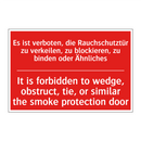 Es ist verboten, die Rauchschutztür /.../ - It is forbidden to wedge, obstruct, /.../