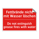 Fettbrände nicht mit Wasser löschen/.../ - Do not extinguish grease fires /.../