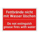 Fettbrände nicht mit Wasser löschen/.../ - Do not extinguish grease fires /.../