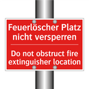 Feuerlöscher Platz nicht versperren/.../ - Do not obstruct fire extinguisher /.../