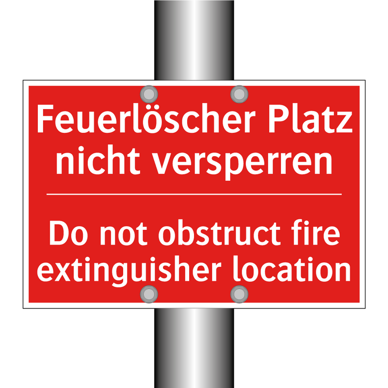 Feuerlöscher Platz nicht versperren/.../ - Do not obstruct fire extinguisher /.../