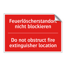 Feuerlöscherstandort nicht blockieren/.../ - Do not obstruct fire extinguisher /.../