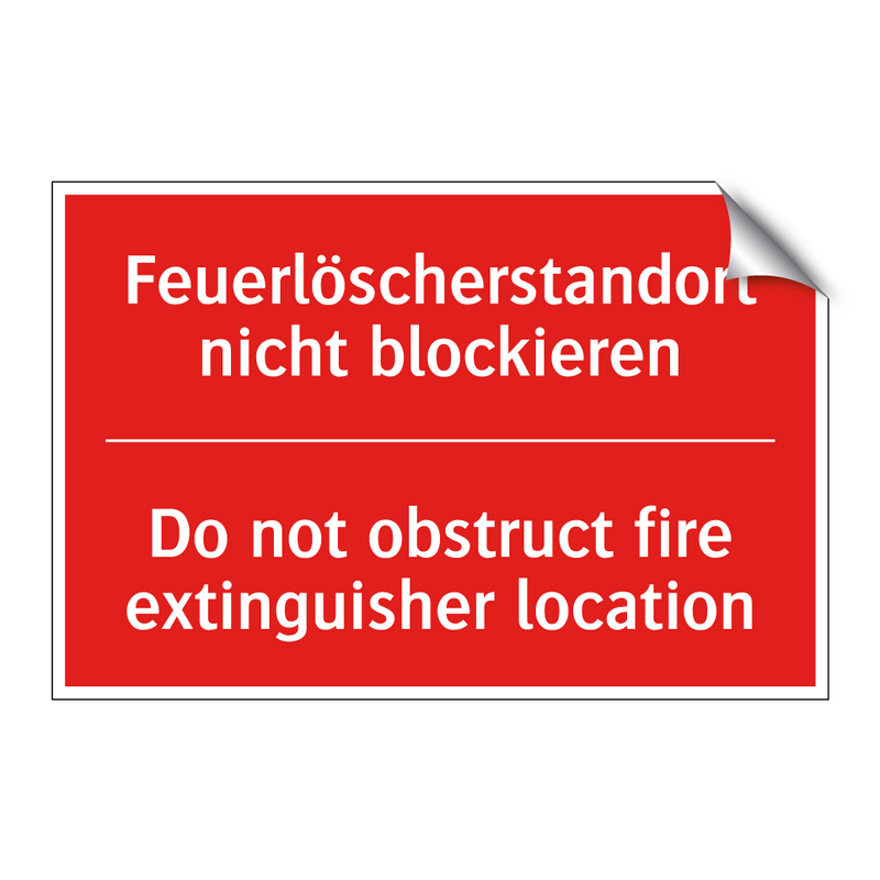 Feuerlöscherstandort nicht blockieren/.../ - Do not obstruct fire extinguisher /.../