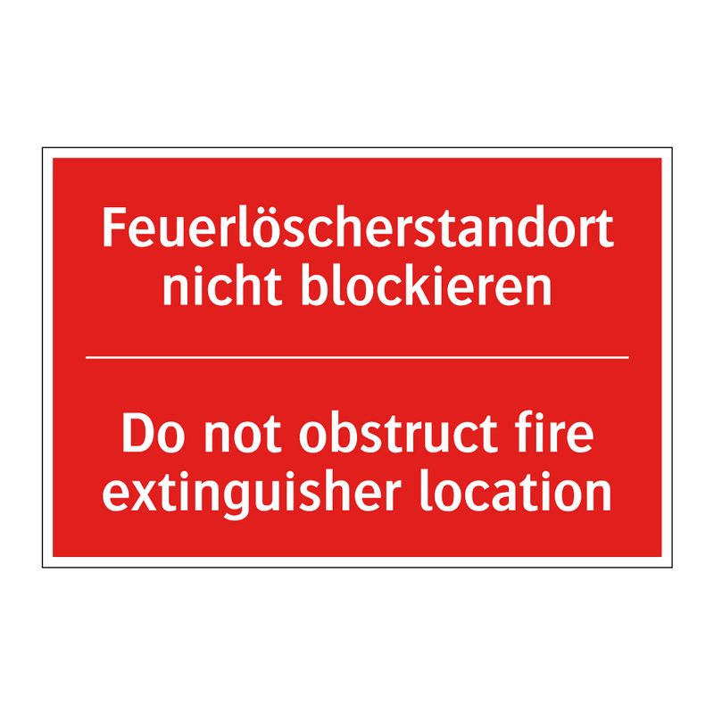 Feuerlöscherstandort nicht blockieren/.../ - Do not obstruct fire extinguisher /.../