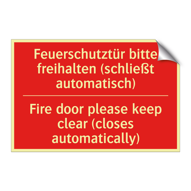 Feuerschutztür bitte freihalten /.../ - Fire door please keep clear (closes /.../