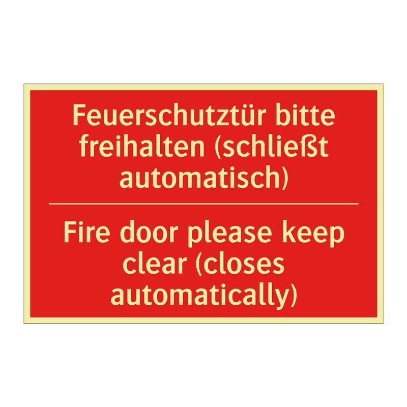 Feuerschutztür bitte freihalten /.../ - Fire door please keep clear (closes /.../