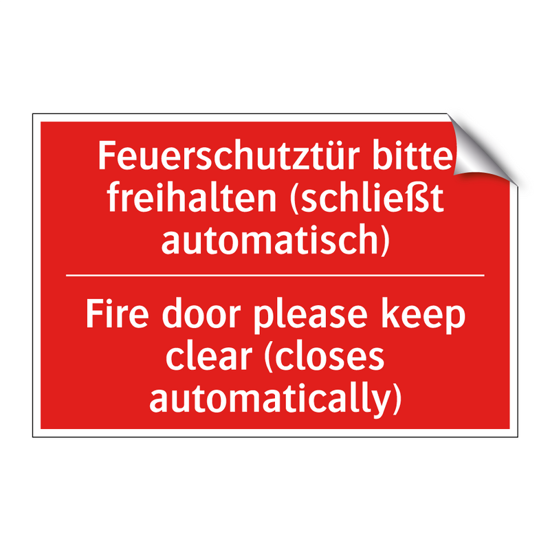 Feuerschutztür bitte freihalten /.../ - Fire door please keep clear (closes /.../