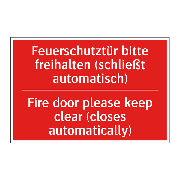 Feuerschutztür bitte freihalten /.../ - Fire door please keep clear (closes /.../